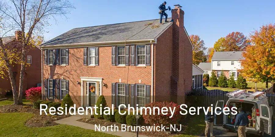 Residential Chimney Services North Brunswick-NJ
